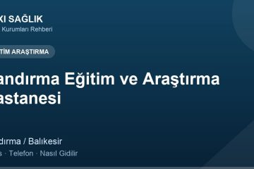 Bandırma Eğitim ve Araştırma Hastanesi adres ve telefon