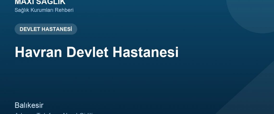 Havran Devlet Hastanesi adres ve telefon