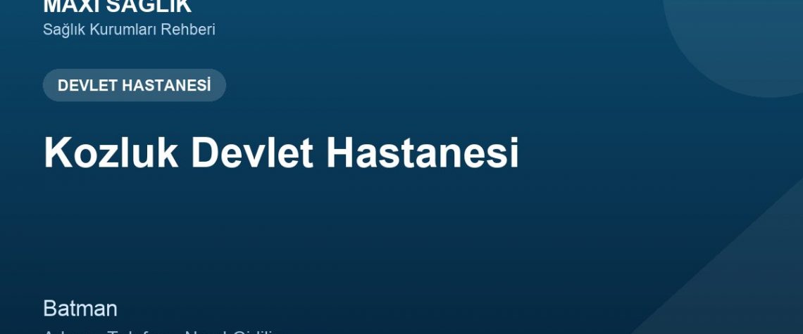 Kozluk Devlet Hastanesi adres ve telefon