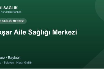 Akşar Aile Sağlığı Merkezi adres ve telefon