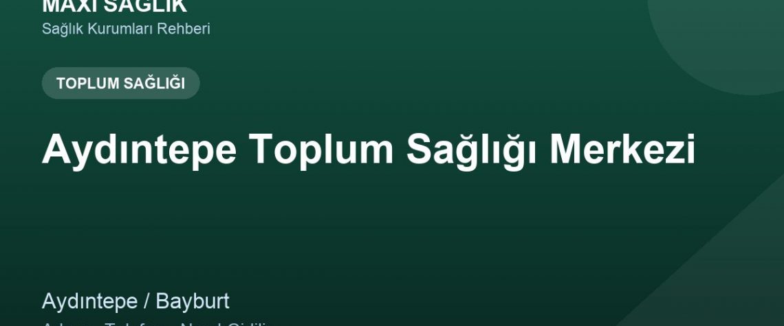 Aydıntepe Toplum Sağlığı Merkezi adres ve telefon