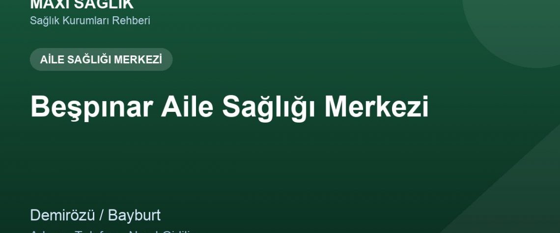Beşpınar Aile Sağlığı Merkezi adres ve telefon