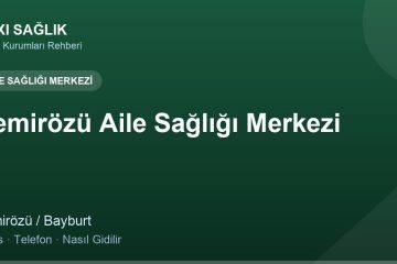Demirözü Aile Sağlığı Merkezi adres ve telefon