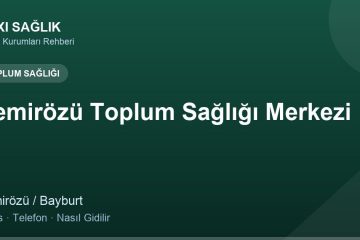 Demirözü Toplum Sağlığı Merkezi adres ve telefon
