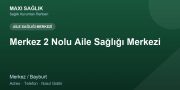 Merkez 2 Nolu Aile Sağlığı Merkezi adres ve telefon