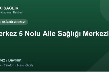 Merkez 5 Nolu Aile Sağlığı Merkezi adres ve telefon