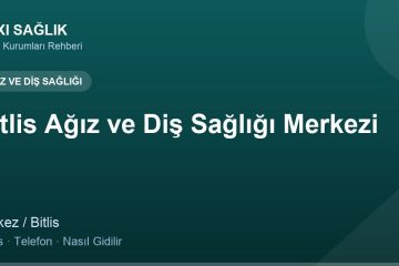 Bitlis Ağız ve Diş Sağlığı Merkezi adres ve telefon