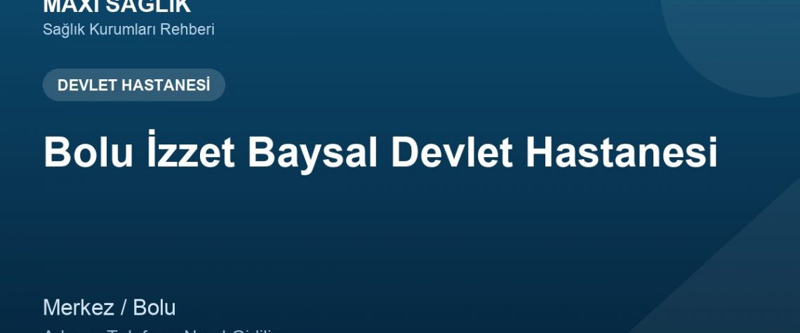 Bolu İzzet Baysal Devlet Hastanesi adres ve telefon