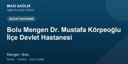 Bolu Mengen Dr. Mustafa Körpeoğlu İlçe Devlet Hastanesi adres ve telefon