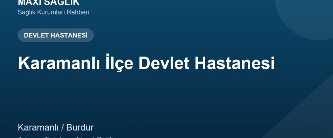 Karamanlı İlçe Devlet Hastanesi adres ve telefon