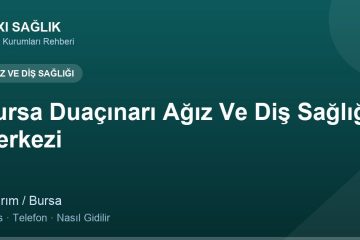 Bursa Duaçınarı Ağız Ve Diş Sağlığı Merkezi adres ve telefon