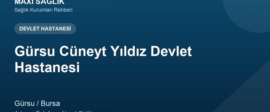 Gürsu Cüneyt Yıldız Devlet Hastanesi adres ve telefon