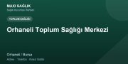 Orhaneli Toplum Sağlığı Merkezi adres ve telefon