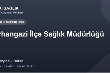 Orhangazi İlçe Sağlık Müdürlüğü adres ve telefon