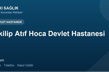 İskilip Atıf Hoca Devlet Hastanesi adres ve telefon