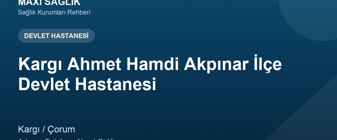 Kargı Ahmet Hamdi Akpınar İlçe Devlet Hastanesi adres ve telefon