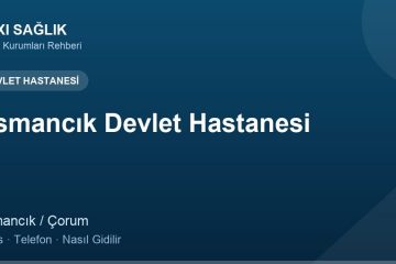 Osmancık Devlet Hastanesi adres ve telefon