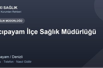 Acıpayam İlçe Sağlık Müdürlüğü adres ve telefon