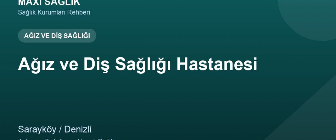 Ağız ve Diş Sağlığı Hastanesi adres ve telefon