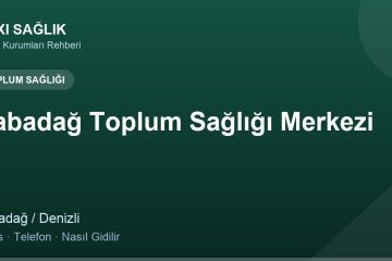 Babadağ Toplum Sağlığı Merkezi adres ve telefon