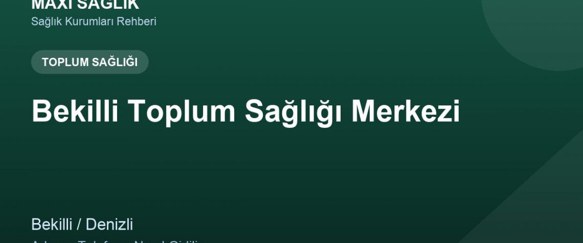 Bekilli Toplum Sağlığı Merkezi adres ve telefon