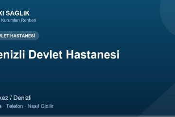 Denizli Devlet Hastanesi adres ve telefon