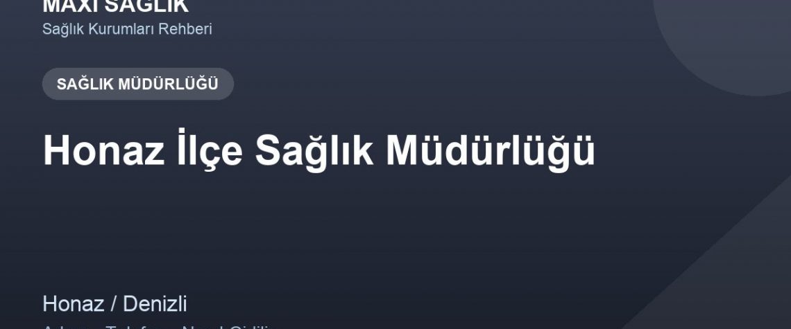 Honaz İlçe Sağlık Müdürlüğü adres ve telefon