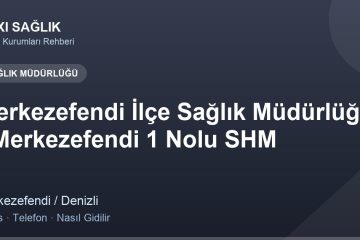 Merkezefendi İlçe Sağlık Müdürlüğü - Merkezefendi 1 Nolu SHM adres ve telefon