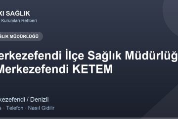 Merkezefendi İlçe Sağlık Müdürlüğü - Merkezefendi KETEM adres ve telefon