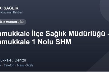 Pamukkale İlçe Sağlık Müdürlüğü - Pamukkale 1 Nolu SHM adres ve telefon