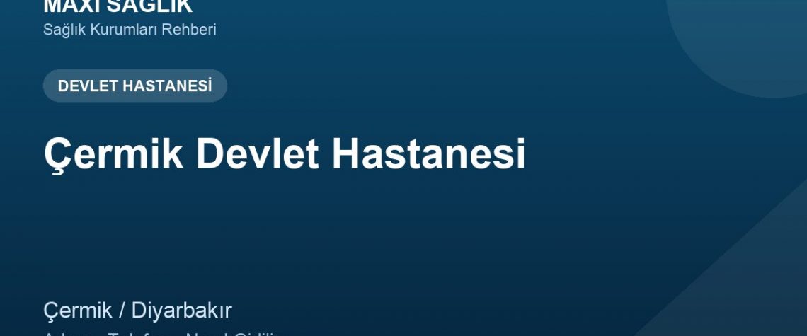 Çermik Devlet Hastanesi adres ve telefon