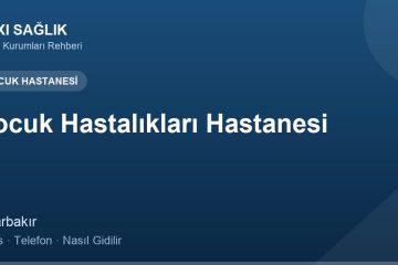 Çocuk Hastalıkları Hastanesi adres ve telefon