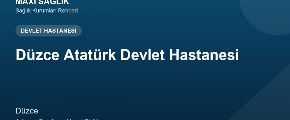 Düzce Atatürk Devlet Hastanesi adres ve telefon