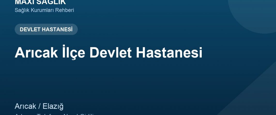 Arıcak İlçe Devlet Hastanesi adres ve telefon