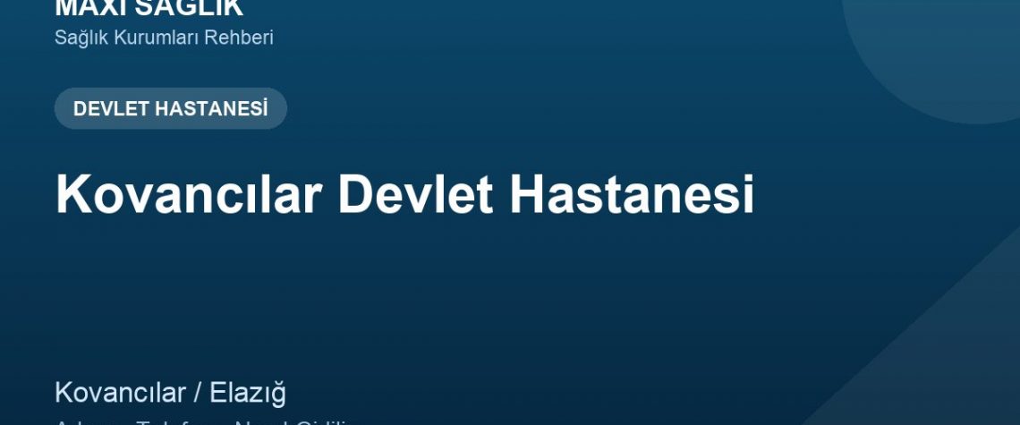 Kovancılar Devlet Hastanesi adres ve telefon