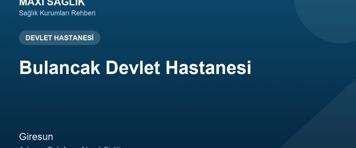 Bulancak Devlet Hastanesi adres ve telefon