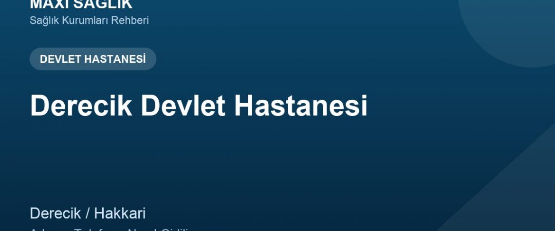 Derecik Devlet Hastanesi adres ve telefon