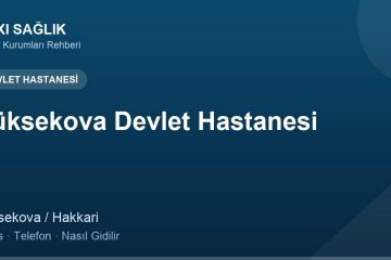Yüksekova Devlet Hastanesi adres ve telefon