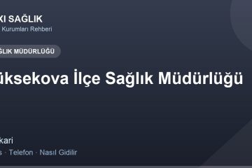 Yüksekova İlçe Sağlık Müdürlüğü adres ve telefon