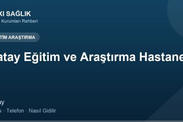 Hatay Eğitim ve Araştırma Hastanesi adres ve telefon